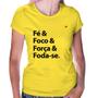 Imagem de Baby Look Fé & Foco & Força & Foda-se - Foca na Moda