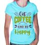 Imagem de Baby Look Get Coffee And Be Happy - Foca na Moda