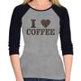 Imagem de Baby Look Raglan I Love Coffee Manga 3/4 - Foca na Moda