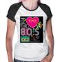 Imagem de Baby Look Raglan I Love the 80's - Foca na Moda