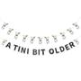 Imagem de Banner de Aniversário TaoBary "A Tini Bit Older" - Kit com 2 Unidades