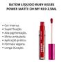 Imagem de Batom Líquido Ruby Kisses Power Matte Oh My Red 2,5ml