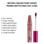 Imagem de Batom Líquido Ruby Kisses Power Matte Pink Chic 2,5ml