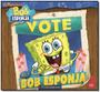 Imagem de Bob Esponja: Vote no Bob Esponja - FUNDAMENTO