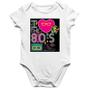 Imagem de Body Bebê Algodão I Love the 80's - Foca na Moda