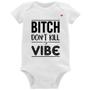 Imagem de Body Bebê Bitch don't kill my vibe - Foca na Moda