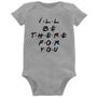 Imagem de Body Bebê I'll be there for you - Foca na Moda