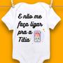 Imagem de Body para Bebê Infantil Não Me Faça Ligar Titio Titia Roupas