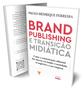 Imagem de Brand Publishing e Transição Midiática