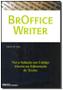 Imagem de Broffice Writer: Nova Solução em Código Aberto na Editoração de Textos - CIENCIA MODERNA