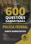 Imagem de Caderno de Questões PF - Agente Administrativo - 600 Questões Gabaritadas