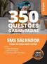 Imagem de Caderno de Questões SMS Salvador - Cargos de Ensino Médio - 350 Questões Gabaritadas