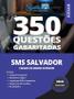 Imagem de Caderno de Questões SMS Salvador - Cargos de Ensino Superior - 350 Questões Gabaritadas