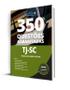 Imagem de Caderno de Questões TJ-SC - Técnico Judiciário Auxiliar - 350 Questões Gabaritadas