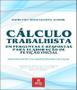 Imagem de CALCULO TRABALHISTA EM PERGUNTAS E RESPOSTAS PARA ELABORACAO DE PETICAO INICIAL -  