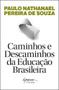 Imagem de Caminhos e descaminhos da educação brasileira