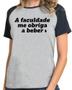 Imagem de Camisa a faculdade me obriga a beber camiseta faculdade