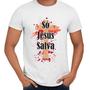Imagem de Camisa Só Jesus Salva Religiosa Cristã
