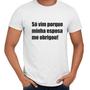 Imagem de Camisa Só Vim Porque Minha Esposa Me Obrigou