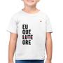 Imagem de Camiseta Algodão Infantil Eu que ore - Foca na Moda