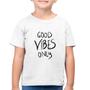 Imagem de Camiseta Algodão Infantil Good Vibes Only - Foca na Moda
