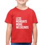 Imagem de Camiseta Algodão Infantil Less Mondays More Weekends - Foca na Moda