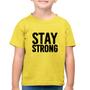 Imagem de Camiseta Algodão Infantil Stay Strong - Foca na Moda