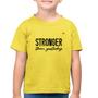 Imagem de Camiseta Algodão Infantil Stronger than yesterday - Foca na Moda