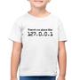 Camiseta Algodão Infantil There's no place like 127.0.0.1 - Foca na Moda Imagem de Camiseta Algodão Infantil There's no place like 127.0.0.1 - Foca na Moda