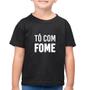 Imagem de Camiseta Algodão Infantil Tô com fome - Foca na Moda
