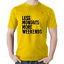 Imagem de Camiseta Algodão Less Mondays More Weekends - Foca na Moda