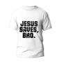 Imagem de Camiseta Algodão Unissex Estampa Cristã Jesus Saves Bro.