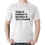 Imagem de Camiseta Algodão Viajar & Explorar & Mochilar & Ver o mundo - Foca na Moda