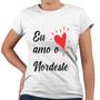 Imagem de Camiseta Baby Look Eu Amo O Nordeste