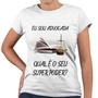 Imagem de Camiseta Baby Look Eu Sou Advogada Qual o Seu Super Poder