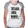 Imagem de Camiseta Baby look feminina tatuada linda mamãe mãe