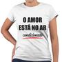 Imagem de Camiseta Baby Look O Amor Está no Ar Condicionado