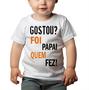 Imagem de Camiseta Bebê Manga Curta Estampado frase Papai que fez