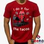 Imagem de Camiseta Deadpool 100% Algodão I do it for the tacos Geeko