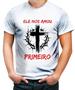 Imagem de Camiseta Desgaste Jesus nos amou primeiro Crist Gospel 1