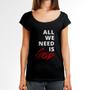 Imagem de Camiseta Feminina All We Need Is God