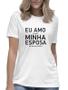 Imagem de Camiseta feminina eu amo minha esposa engraçada divertida