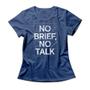 Imagem de Camiseta Feminina No Brief No Talk