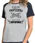 Imagem de Camiseta feminina sou professora qual é o seu superpoder