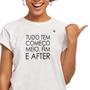 Imagem de Camiseta feminina tudo tem começo, meio, fim e after