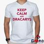 Imagem de Camiseta Game Of Thrones 100% Algodão Keep Calm and Dracarys House Targaryen Fire and Blood Geeko