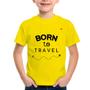 Imagem de Camiseta Infantil Born to travel - Foca na Moda