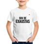 Imagem de Camiseta Infantil Sou de Exaustas - Foca na Moda