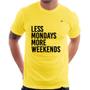 Imagem de Camiseta Less Mondays More Weekends - Foca na Moda