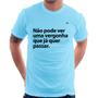 Imagem de Camiseta Não pode ver uma vergonha que já quer passar - Foca na Moda